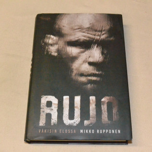 Mikko Rupponen Rujo - Väkisin elossa